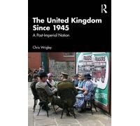 The United Kingdom Since 1945 : A Post-Imperial Nation