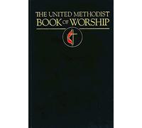 The United Methodist Book of Worship