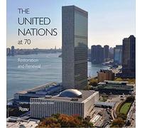 The United Nations at 70: Restoration and Renewal