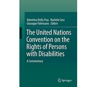 The United Nations Convention on the Rights of Persons with Disabilities – A Commentary