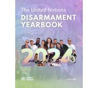 The United Nations Disarmament Yearbook 2024