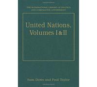 The United Nations, Volumes I and II: Volume I: Systems and Structures Volume II: Functions and Futures (The International Library of Politics and Comparative Government)