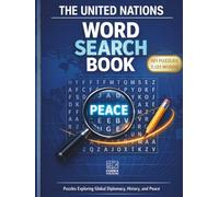 The United Nations Word Search Book: Puzzles Exploring Global Diplomacy, History, and Peace (The Great Countries Word Search Book Collection)