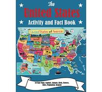 The United States Activity and Fact Book: 50 State Maps, Capitals, Animals, Birds, Flowers, Mottos, Cities, Population, Regions