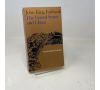 The United States and China, 4th Revised and Enlarged Edition: Fourth Edition, Revised and Enlarged (American Foreign Policy Library)