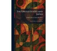 The United States and Japan: Their Problem and Its Solution