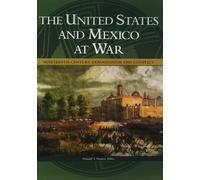 The United States and Mexico at War: Nineteenth-Century Expansionism and Conflict