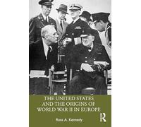 The United States and the Origins of World War II in Europe