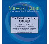 The United States Army Field Band - 2008 Midwest Clinic, The United States Army Field Band