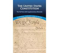 The United States Constitution: The Full Text with Supplementary Materials (Dover Thrift Editions)