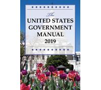 The United States Government Manual 2019
