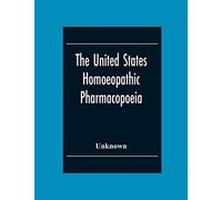The United States Homoeopathic Pharmacopoeia