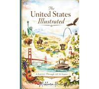 The United States Illustrated: A Visual Journey Through All 50 States and Puerto Rico