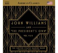 The United States Marine Band; John Williams - John Williams and "The President's Own", Vol. 1 & 2