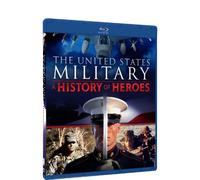 The United States Military: A History of Heroes