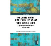 The United States’ Subnational Relations with Divided China – Routledge