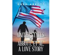 The United States Vs. Abbott, Et Al. a Love Story