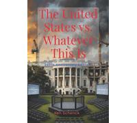 The United States vs. Whatever This Is: 250th Anniversary Edition