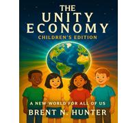 The Unity Economy: Children's Edition