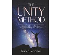 The Unity Method: Breaking Down Barriers to Quantum Play and Self-Love