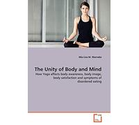 The Unity of Body and Mind: How Yoga affects body awareness, body image, body satisfaction and symptoms of disordered eating