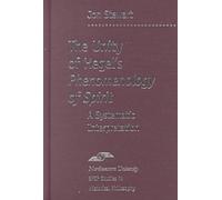The Unity of Hegel's ""Phenomenology of Spirit: A Systematic Interpretation (SPEP Studies in Historical Philosophy)