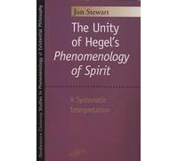 The Unity of Hegel's "Phenomenology of Spirit": A Systematic Interpretation (Studies in Phenomenology and Existential Philosophy)