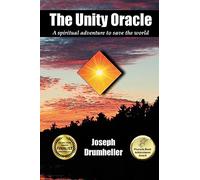 The Unity Oracle: A spiritual adventure to save the world