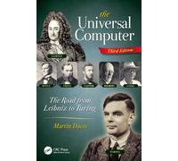 The Universal Computer: The Road from Leibniz to Turing, Third Edition