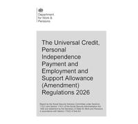 The Universal Credit, Personal Independence Payment and Employment and Support Allowance (Amendment) Regulations 2026 13/04/2026