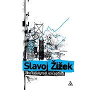 The Universal Exception: Selected Writings: 2