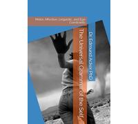 The Universal Grammar of the Self: Motor, Affective, Linguistic, and Ego Constraints