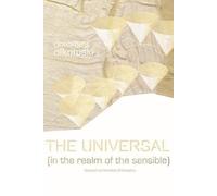 The Universal (In the Realm of the Sensible): Beyond Continental Philosophy