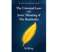 The Universal Laws and Jesus' Meaning of The Beatitudes