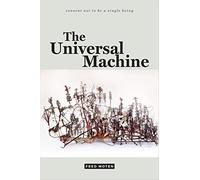 The Universal Machine (consent not to be a single being)