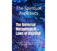 The Universal Metaphysical Laws of Creation: A Short Study on the Universal Paradigms of Metaphysical Philosophy
