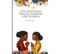 The Universal Prayer Journal For Women: Two Ladies of Colour