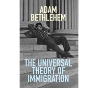 The Universal Theory of Immigration