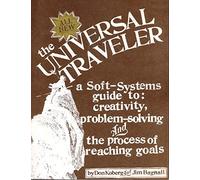 The universal traveler: a soft-systems guide to creativity problem-solving and the process of design