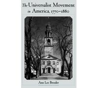 Universalist Movement in America, 1770-1880 by Ann Lee Bressler 9780195129861