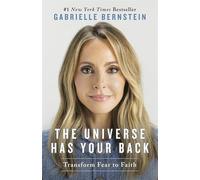 The Universe Has Your Back (paperback) - NEW Gabrielle Berns