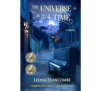 The Universe in 3/4 Time: A Novel of Old Europe