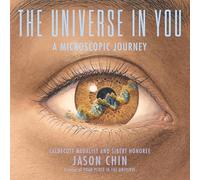 The Universe in You: A Microscopic Journey