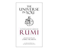 The Universe In You: An Inner Journey Guided by Rumi - Special Edition