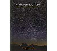 The Universe in Zero Words – The Story of Mathematics as Told through Equations