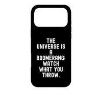 the universe is a boomerang watch what you throw Case for iPhone 17 Pro Max