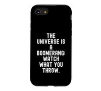 the universe is a boomerang watch what you throw Case for iPhone SE (2020) / 7/8