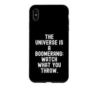 the universe is a boomerang watch what you throw Case for iPhone XS Max