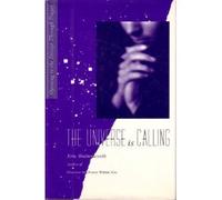 The Universe is Calling: Opening to the Divine Through Prayer