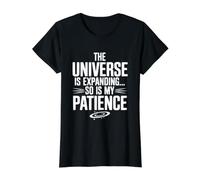 The Universe is Expanding So is My Patience Science Value Graphic T-Shirt